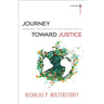 Journey Toward Justice: Personal Encounters in the Global South