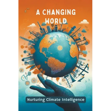 A Changing World: Nurturing Climate Intelligence