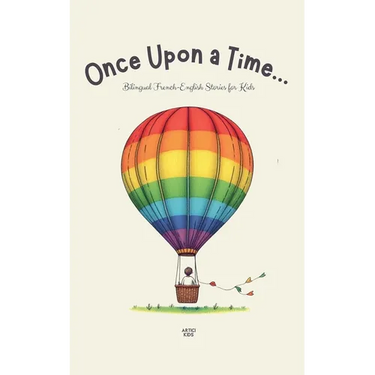 Once Upon a Time...: Bilingual French-English Stories for Kids