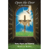 Open the Door to His Presence: Poems, Prayers, and Testimony