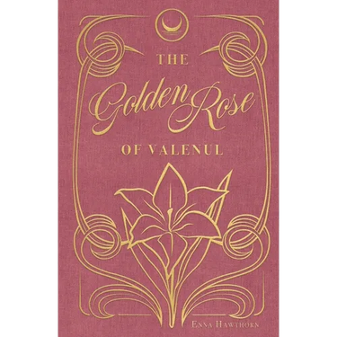 The Golden Rose Of Valenul