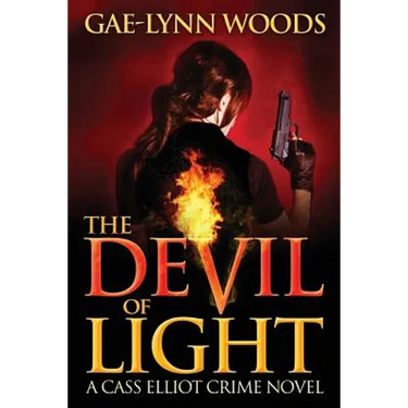 The Devil of Light (A Cass Elliot Crime Novel): Cass Elliot Crime Series - Book 1