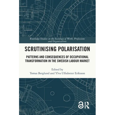 Scrutinising Polarisation: Patterns and Consequences of Occupational Transformation in the Swedish Labour Market