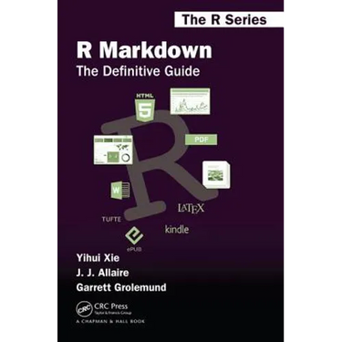 R Markdown: The Definitive Guide