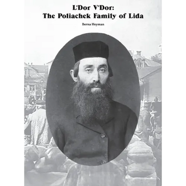 L'Dor V'Dor: The Poliachek Family of Lida
