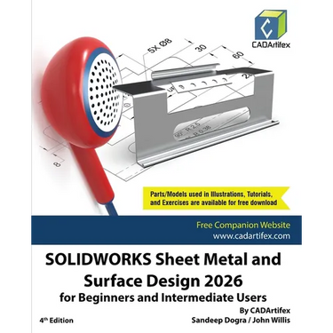 SOLIDWORKS Sheet Metal and Surface Design 2026 for Beginners and Intermediate Users