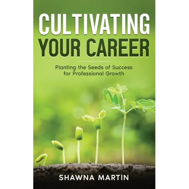 Cultivating Your Career: Planting the Seeds of Success for Professional Growth