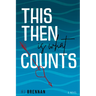 This Then Is What Counts