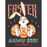 Easter Activity Book for Kids Ages 6-12: Collection of 100 Unique Funny and Easy to Medium Coloring and Activity Books for Boys and Girls ( Word Searc