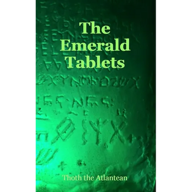 The Emerald Tablets of Thoth the Atlantean