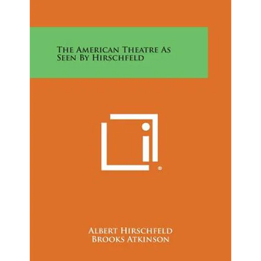 The American Theatre as Seen by Hirschfeld