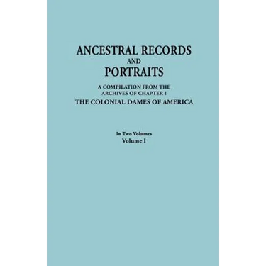 Ancestral Records and Portraits. in Two Volumes. Volume I