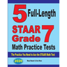 5 Full-Length STAAR Grade 7 Math Practice Tests: The Practice You Need to Ace the STAAR Math Test