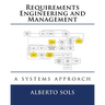 Requirements Engineering and Management: A Systems Approach