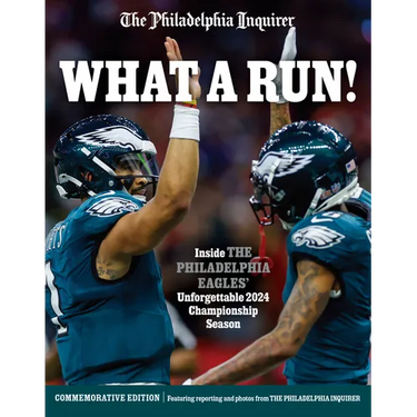 What a Run!: Inside the Philadelphia Eagles' Unforgettable 2024 Championship Season