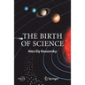 The Birth of Science