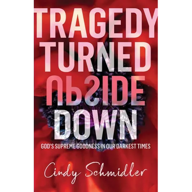 Tragedy Turned Upside Down