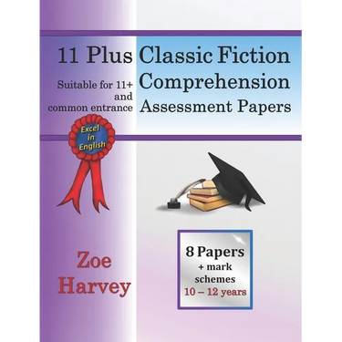 11 Plus Classic Fiction Comprehension Assessment Papers