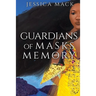 Guardians of Masks and Memory