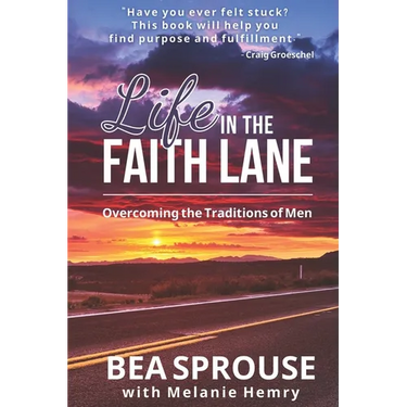 Life in the Faith Lane: Overcoming the Traditions of Men