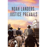 Noah Landers, Justice Prevails