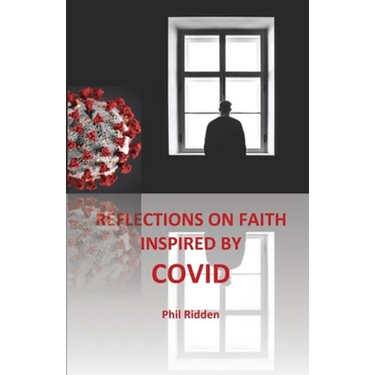 Reflections on Faith Inspired by Covid