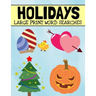 Holidays Large Print Word Searches: Includes Christmas, Easter, Halloween, Thanksgiving, and Many More Holidays, Holiday Word Search Puzzle Book For A