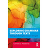 Exploring Grammar Through Texts: Reading and Writing the Structure of English