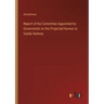 Report of the Committee Appointed by Government on the Projected Karwar to Gadak Railway