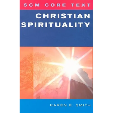Scm Core Text: Christian Spirituality