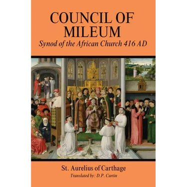 Council of Mileum: Synod of the African Church 416 AD