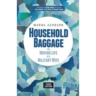 Household Baggage: The Moving Life of a Military Wife