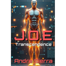 J.O.E. Transcendence: Revised Edition