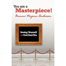 You are A Masterpiece!: Seeing Yourself as God Sees You