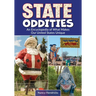 State Oddities: An Encyclopedia of What Makes Our United States Unique