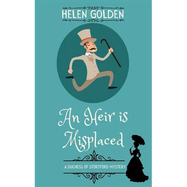 An Heir is Misplaced (A Duchess of Stortford Mystery)