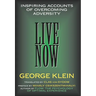 Live Now: Inspiring Accounts of Overcoming Adversity
