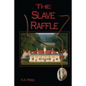 The Slave Raffle