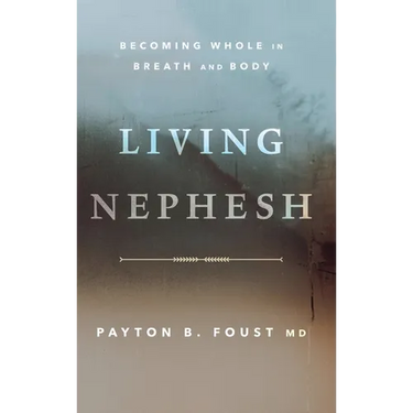 Living Nephesh: Becoming Whole in Breath and Body