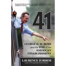 41: George H. W. Bush and the End of the American Establishment