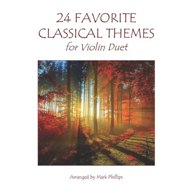 24 Favorite Classical Themes for Violin Duet