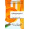 Powerful Medicines: The Benefits, Risks, and Costs of Prescription Drugs