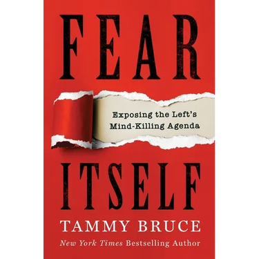 Fear Itself: Exposing the Left's Mind-Killing Agenda