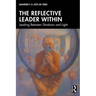 The Reflective Leader Within: Leading Between Shadows and Light