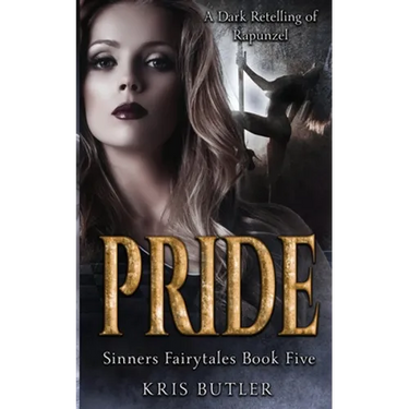 Pride: A Rapunzel Retelling Dark Contemporary Romance