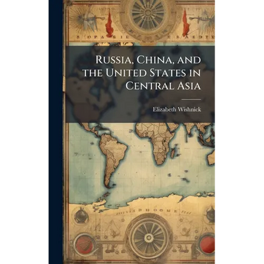 Russia, China, and the United States in Central Asia