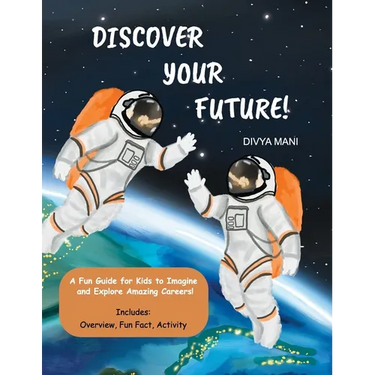 Discover Your Future!: A Fun Guide for Kids to Imagine and Explore Amazing Careers!
