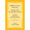 Middlesex County, New Jersey Records of the 17th and 18th Centuries