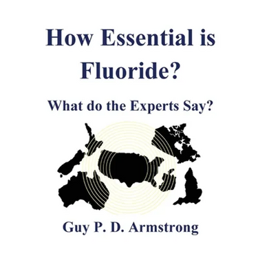 How Essential Is Fluoride?: What do the Experts Say?