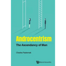 Androcentrism: The Ascendancy of Man